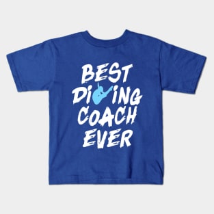 Best Diving Coach Ever Springboard Diving Trainer Gift Kids T-Shirt